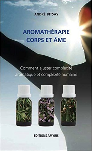 Aromathérapie corps et âme