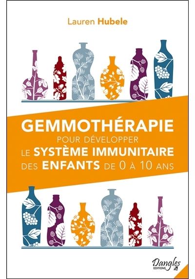 Gemmothérapie pour développer le système immunitaire des enfants de 0 à 10 ans(Lauren Hubele)