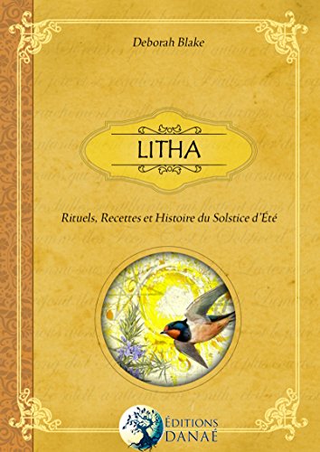 Litha - Rituels, Recettes et Traditions du Solstice d'Eté