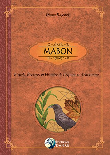 Mabon : rituels, recettes et traditions de l'équinoxe d'automne
