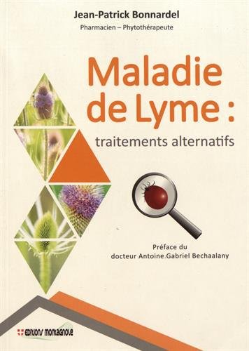 Maladie de Lyme : traitements alternatifs - Jean-Patrick Bonnardel
