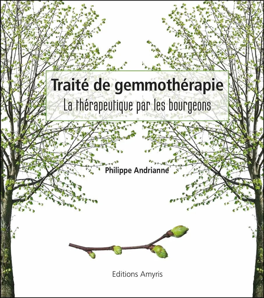 Traité de gemmothérapie - Philippe Andrianne