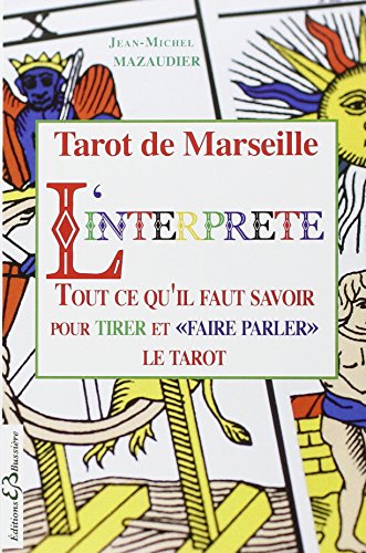 Tarot de Marseille – L’Interprète – Livre pour Apprendre à Tirer le Tarot
