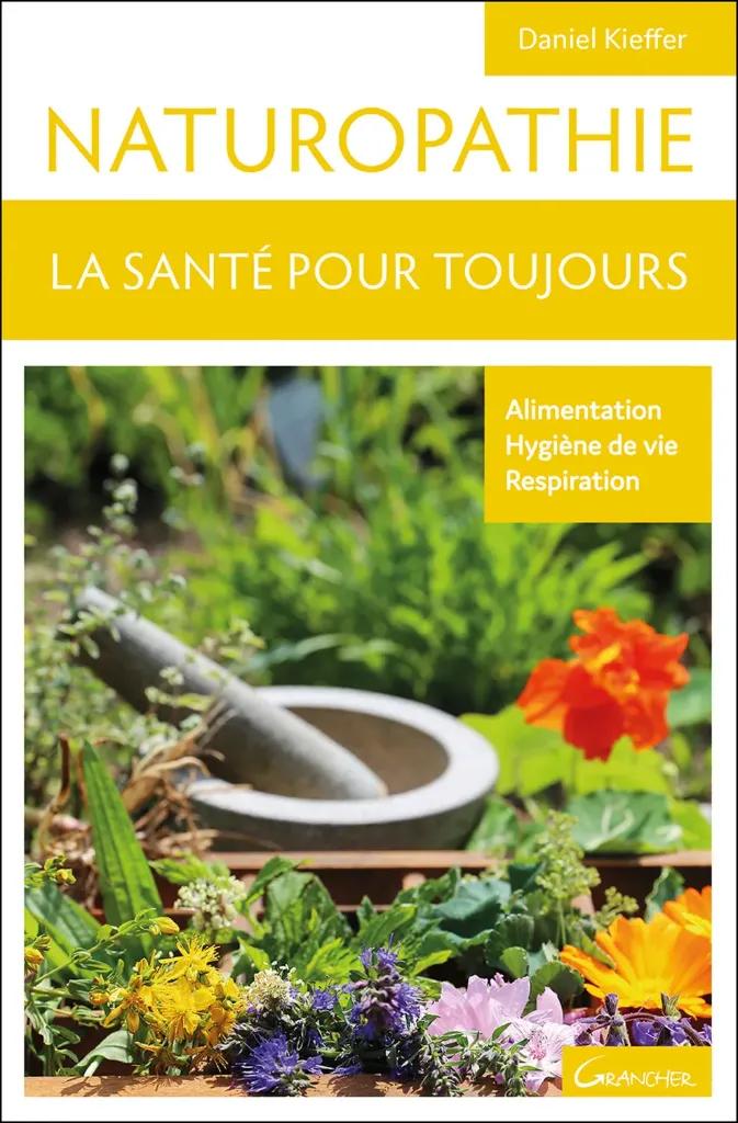 Naturopathie – La Santé pour Toujours – Livre Bien-Être & Hygiène de Vie Naturelle
