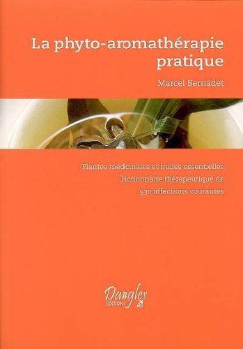 Phyto-Aromathérapie Pratique – Guide Complet des Plantes & Huiles Essentielles