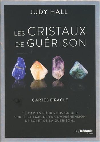 Les Cristaux De Guérison - Cartes Oracle : Coffret De 50 Cartes Pour Vous Guider Sur Le Chemin De La Compréhension De Soi Et De La Guérison...