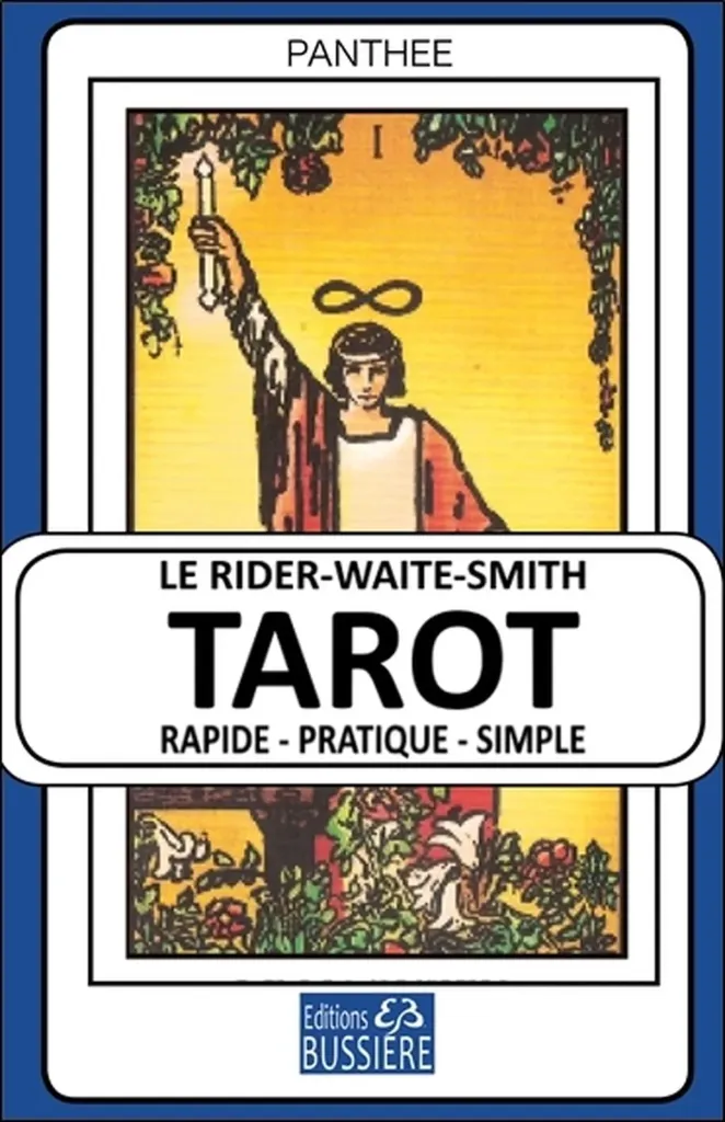 Le Rider-Waite-Smith Tarot – Rapide, pratique, simple – Panthée – Livre broché