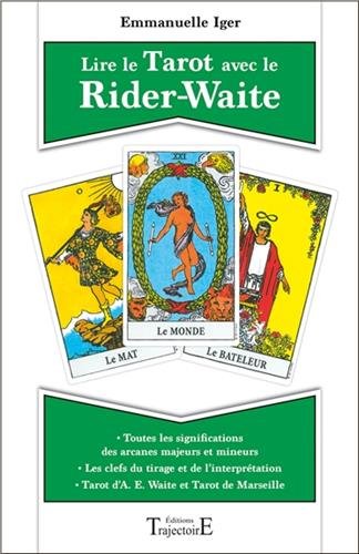 Lire le Tarot avec le Rider-Waite – Emmanuelle Iger – Livre broché 382 pages